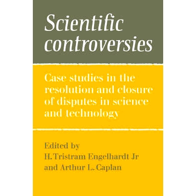 预订 Scientific Controversies: Case Studies in the Resolution and Closure of Disputes in Science and Technology 科学争议