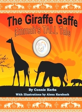 预订 The Giraffe Gaffe: Emmah’s TALL Tale: 9781736741900