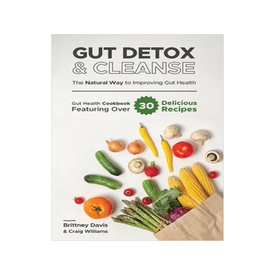 [预订]Gut Detox & Cleanse - The Natural Way to Improving Gut Health: Gut Health Cookbook Featuring Over 30 9783967720402