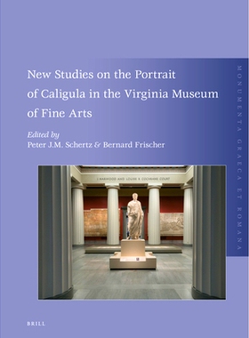 预订 New Studies on the Portrait of Caligula in the Virginia Museum of Fine Arts 弗吉尼亚美术馆卡里古拉肖像画新探: 97890