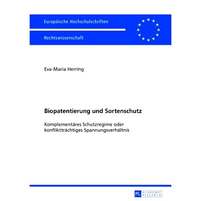预订 Biopatentierung und Sortenschutz: Komplementäres Schutzregime oder konfliktträchtiges Spannungsverhältnis: 97836