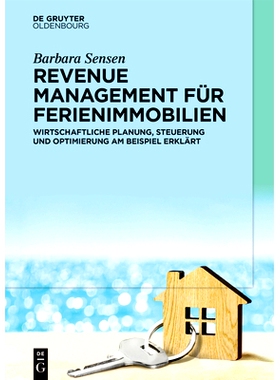 预订 Revenue Management für Ferienimmobilien: Wirtschaftliche Planung, Steuerung und Optimierung am Beispiel erklärt