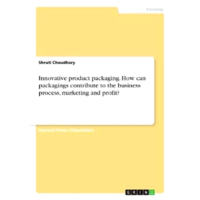 预订 Innovative product packaging. How can packagings contribute to the business process, marketing and profit?: 9783668