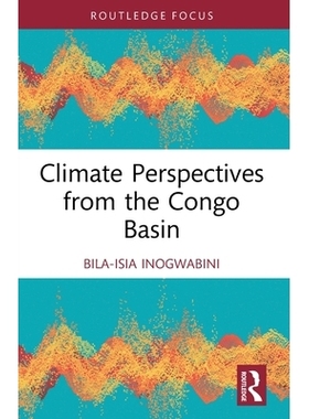 预订 Climate Perspectives from the Congo Basin 刚果盆地的气候展望: 9781032797656