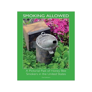 [预订]Smoking Allowed - A Pictorial Past of Honey Bee Smokers in the United States 9781908904461
