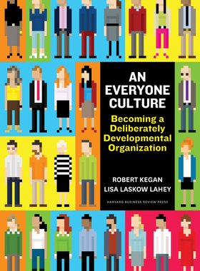 英文原版 每个人的文化 An Everyone Culture: Becoming a Deliberately Developmental Organization
