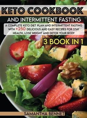 [预订]Keto Cookbook and Intermittent Fasting: A Complete Keto Diet Plan and Intermittent Fasting With +250 9781803062860