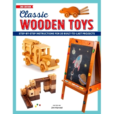 预订 Classic Wooden Toys: Step-By-Step Instructions for 20 Built to Last Projects: 9781950934003
