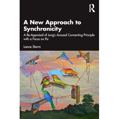 预订 A New Approach to Synchronicity: A Re-Appraisal of Jung’s Acausal Connecting Principle with a Focus on Psi: 978103