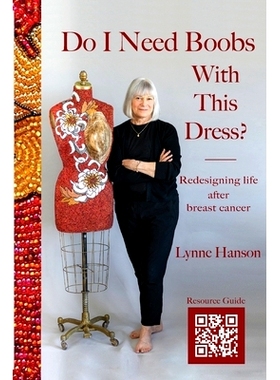 预订 Do I Need Boobs With This Dress: Redesigning life after breast cancer: 9781938620874