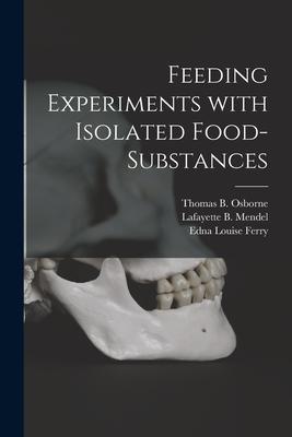 [预订]Feeding Experiments With Isolated Food-substances 9781014742117 书籍/杂志/报纸 原版其它 原图主图