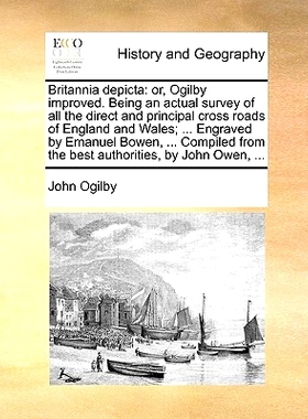 预订 Britannia Depicta: Or, Ogilby Improved. Being an Actual Survey of All the Direct and Principal Cross Roads of Engla