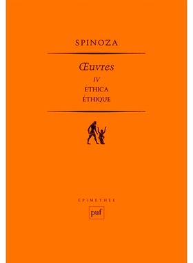 预订 斯宾诺莎文集 第4卷 伦理学 法语原版 Oeuvres Vol 4 Ethica Ethique 9782130811497