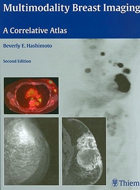 预订 Multimodality Breast Imaging: A Correlative Atlas 多模态乳腺成像: 9781604061710