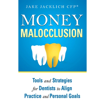 预订 Money Malocclusion: Tools and Strategies for Dentists to Align Practice and Personal Goals: 9781599325309