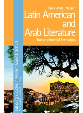 预订 Latin American and Arab Literature: Transcontinental Exchanges 拉丁美洲和阿拉伯文学：跨大陆交流: 9781399507134