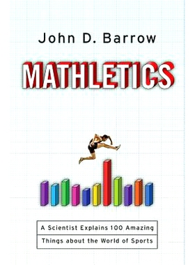 预订 Mathletics: A Scientist Explains 100 Amazing Things about the World of Sports: 9780393063417