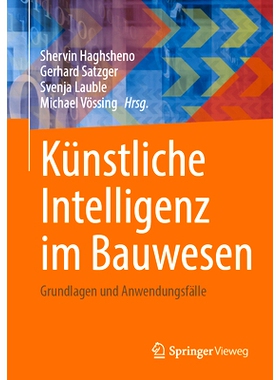 预订 Künstliche Intelligenz Im Bauwesen: Grundlagen Und Anwendungsfälle