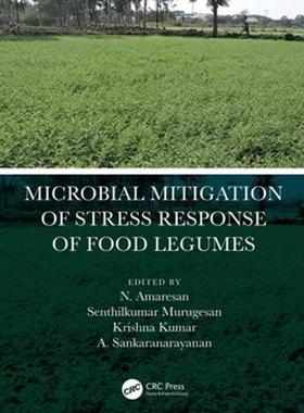 [预订]Microbial Mitigation of Stress Response of Food Legumes 9780367460242