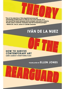 预订 Theory of the Rearguard: How to Survive Contemporary Art (and Almost Everything Else) 后卫理论: 9781644214619