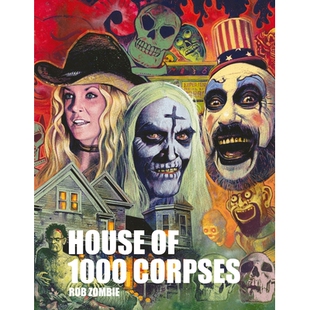 预订 Rob Zombie’s House of 1000 Corpses: The Making of a Cult Classic: 9798337402024