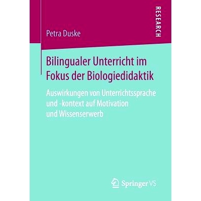 预订 Bilingualer Unterricht im Fokus der Biologiedidaktik: Auswirkungen von Unterrichtssprache und -kontext auf Motivati