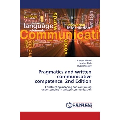 预订 Pragmatics and written communicative competence. 2nd Edition 实用主义与书面交际能力 *版: 9786208498252