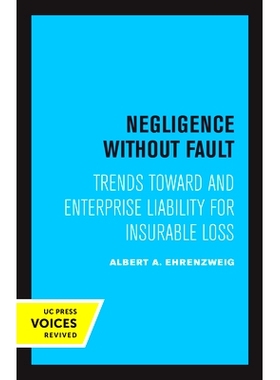 预订 Negligence Without Fault: Trends Toward and Enterprise Liability for Insurable Loss 无过错的过失：可保损失的趋势和