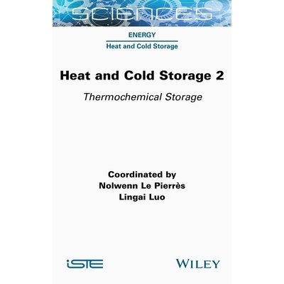 预订 Heat and Cold Storage, Volume 2: Thermochemical Storage 冷热储存 第2卷：热化学储存: 9781789451344