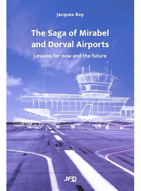 预订 The Saga of Mirabel and Dorval Airports: Lessons for now and the future: 9782897995898
