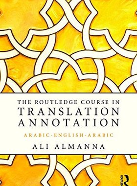【预订】The Routledge Course in Translation Annotation