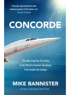 预订 Concorde: The Thrilling Account of History’s Most Extraordinary Airliner: 9780241557006