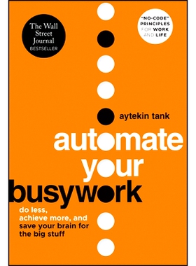 现货 Automate Your Busywork - Do Less, Achieve More, and Save Your Brain for the Big Stuff 繁忙工作自动化：少做、多成*
