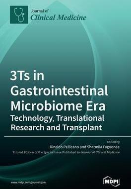 [预订]3Ts in Gastrointestinal Microbiome Era: Technology, Translational Research and Transplant: Technolog 9783036527963