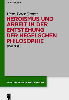预订 Heroismus und Arbeit in der Entstehung der Hegelschen Philosophie