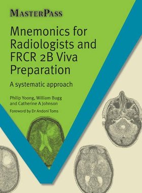 【预订】Mnemonics for Radiologists and FRCR 2B Viva Preparation