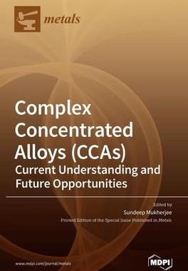 [预订]Complex Concentrated Alloys (CCAs): Current Understanding and Future Opportunities 9783039434749