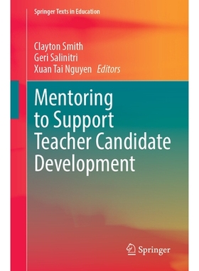 预订 Mentoring to Support Teacher Candidate Development 指导教师候选人发展: 9783032023322