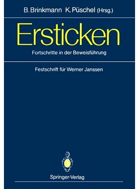 预订 Ersticken: Fortschritte in der Beweisführung Festschrift für Werner Janssen: 9783642757587