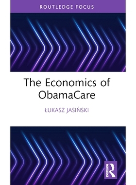 预售 The Economics of ObamaCare 奥巴马医改经济学: 9781032472317