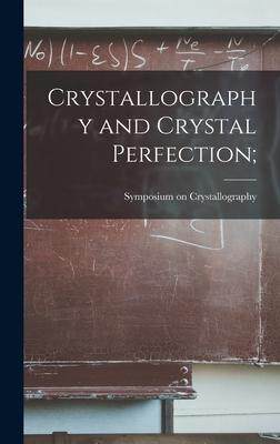 [预订]Crystallography and Crystal Perfection; 9781014395696