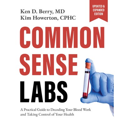 预订 Common Sense Labs: A Practical Guide to Decoding Your Blood Work and Taking Control of Your Health (Updated and Exp