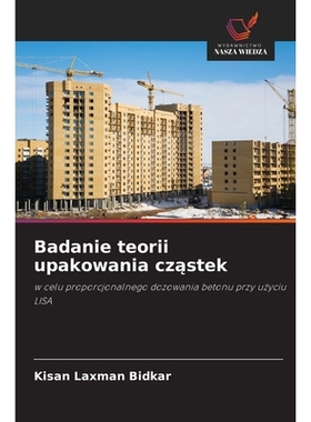 预订 Badanie teorii upakowania czastek: w celu proporcjonalnego dozowania betonu przy uzyciu LISA. DE: 9786209318856