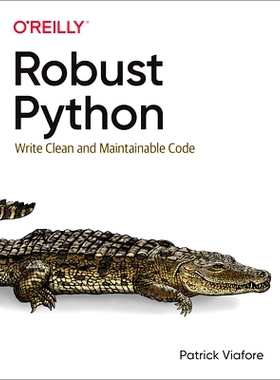 现货 【】Robust Python: Write Clean and Maintainable Code 9781098100667