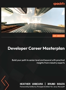 预订 Developer Career Masterplan: Build your path to senior level and beyond with practical insights from industry exper