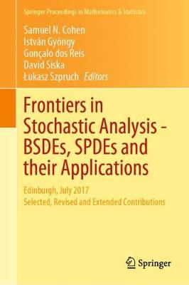 【预订】Frontiers in Stochastic Analysis-Bsdes, Spdes and Their Applications: Edinburgh, July 2017 Selected, Revis...