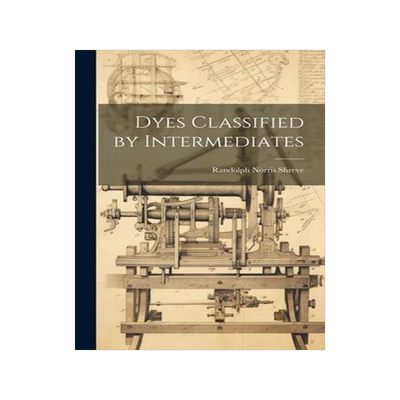 [预订]Dyes Classified by Intermediates 9781020347825