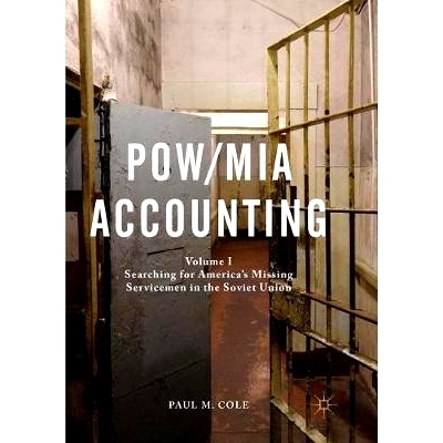 预订 Pow/MIA Accounting: Volume I - Searching for America’s Missing Servicemen in the Soviet Union: 9789811339165