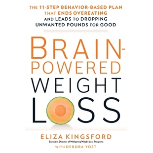 预订 Brain-Powered Weight Loss: The 11-Step Behavior-Based Plan That Ends Overeating and Leads to Dropping Unwanted Poun