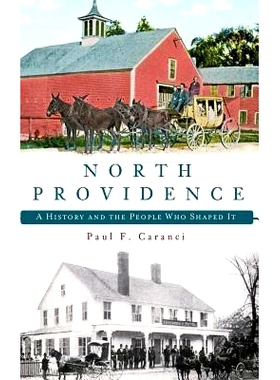 预订 North Providence: A History and the People Who Shaped It: 9781540232120